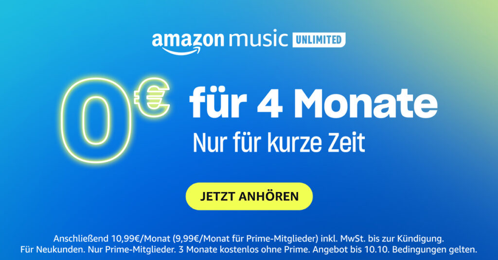 Amazon Music Unlimited 4 Monate GRATIS. Nur für kurze Zeit. Angebot bis zum 10.10 gültig.